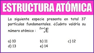 La siguiente especie presenta en total 37 partículas fundamentales ¿Cuánto valdría su número atómico [upl. by Stephana]