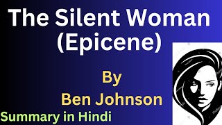 The Silent Woman By Ben Johnson  Summary in Hindi [upl. by Oynotna]