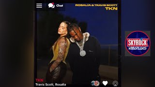 Travis Scott Ft Rosalia  Tkn  version skyrock [upl. by Clift]