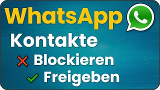 WhatsApp Kontakt blockieren amp Blockierung aufheben [upl. by Trella40]