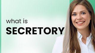 Secretory  SECRETORY meaning [upl. by Avihs]