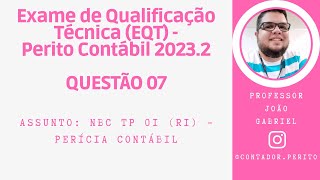 EQT PERITO CONTÁBIL 20232  QUESTÃO 07  NBC TP 01 R1 – Perícia Contábil [upl. by Cohberg]