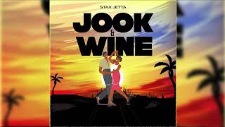 Stax Jetta  Jook amp Wine Official Audio  Soca [upl. by Wharton]