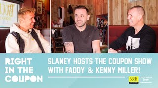 SLANEY HOSTS THE COUPON SHOW WITH FADDY amp KENNY MILLER  Right In The Coupon [upl. by Mosra]