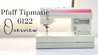 Pfaff Tipmatic 6122 sewing machine Overview [upl. by Leshia]