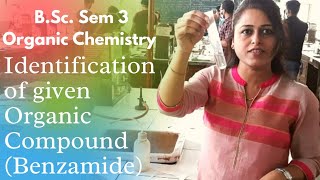 BSc Sem 3 Organic Chemistry Practical  Identification of given Organic Compound Benzamide [upl. by Llirrehs]