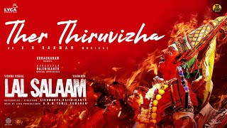 Lal Salaam  Ther Thiruvizha Lyric  Rajinikanth  AR Rahman  Aishwarya Vishnu Vishal  Vikranth [upl. by Meghan]