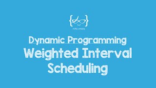 Dynamic Programming Weighted Interval Scheduling [upl. by Parry331]