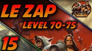 Wow  Le Zap de laventure  Level 7075 [upl. by Llehctim]