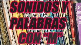 SONIDOS Y PALABRAS CON quotMquot MA ME MI MO Y MU BIEN EXPLICADO CON EJEMPLOS  WILSON TE ENSEÑA [upl. by Aivyls]