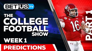 College Football Week 1 Predictions PT1  NCAA Football Odds Picks and Best Bets [upl. by Fowkes382]