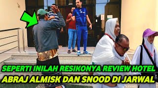 INILAH RESIKONYA REVIEW HOTEL AL MISK DAN SNOOD SAMPAI BERTENGKAR [upl. by Ellatsirhc866]