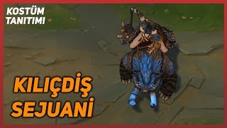 Kılıçdiş Sejuani Kostüm Tanıtımı League of Legends [upl. by Canfield953]