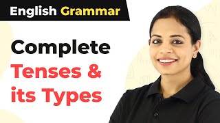 Complete Tenses amp its Types  English Grammar [upl. by Uranie]