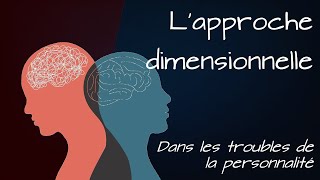 🧠 L Approche dimensionnelle [upl. by Gilud]