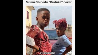 IAMDIKEH  MAMA CHINEDU “DUDUKE” cover 😂❤️ [upl. by Nauqal]