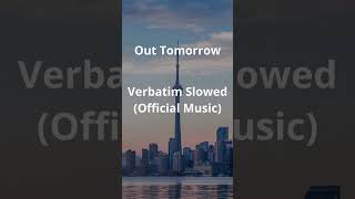 Verbatim Slowed Official Music Coming Tomorrow [upl. by Martel334]