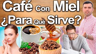 Café Con Miel En Ayunas ¿Para Qué Sirve  Beneficios Para Tu Salud Y Belleza [upl. by Pilihp133]