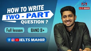 IELTS Writing Task 2 TwoPart Questions Double Questions Essay কিভাবে লিখবেন  IELTS Mahir [upl. by Duwe506]