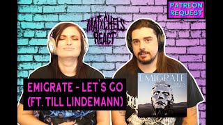 Emigrate  Lets Go ft Till Lindemann ReactReview [upl. by Ahsyas821]