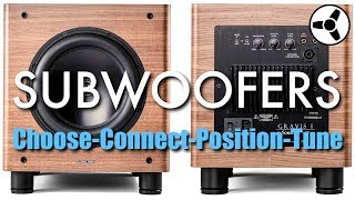 SUBWOOFERS How to choose connect position amp tune [upl. by Sekoorb]