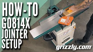 How To Setup and Maintain Your G0814X Jointer  Grizzly Industrial [upl. by Erwin]