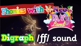 Digraph ff Sound  Learn Digraph ff  Alphabets ff  ABC Song  Learn Phonics ff  Neo FairyLand [upl. by Hallvard]