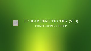 HP 3PAR Remote Copy SLD Setup [upl. by Osrit252]