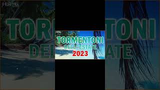 MUSICA ESTATE 2023 🏖️ TORMENTONI DELL ESTATE 2023 🔥 HIT DEL MOMENTO 2023 ❤️ TOP HITS ESTIVE 2023 [upl. by Sonitnatsnok374]