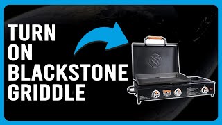 How To Turn On Blackstone Griddle How To Ignite Blackstone Griddle [upl. by Dhumma]