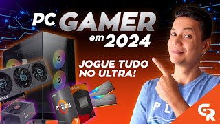 🟢 PC GAMER PARA JOGAR COM TUDO NO ULTRA EM 2024  Sugestão de configuração peças e preços [upl. by Ydaf]