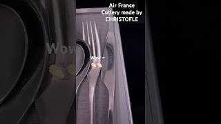 AirFrance travel Christofle cutlery france luxury play beautiful life design love food [upl. by Oicnedif]