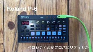 Roland P6は四つ打ちがやりやすい⁉︎ 簡単なビートをベロシティやプロバビリティでいじってみた [upl. by Htebazle355]