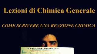 Lezione di Chimica Base  Come scrivere una Reazione Chimica [upl. by Ahsenak]