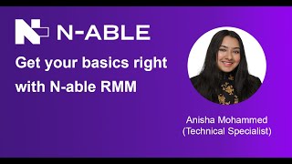 Nable Get your basics right with Nable RMM [upl. by Joellyn]