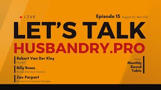 Lets Talk HusbandryPro Ep15  Monthly Roundtable [upl. by Letniuq]