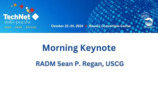 Morning Keynote  RADM Sean P Regan USCG [upl. by Tdnerb]