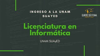 Ingreso a la Licenciatura en Informática SUAyED 2021  Toda la información [upl. by Aracal]