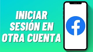 Cómo iniciar sesión en otra cuenta de Facebook [upl. by Jezreel]