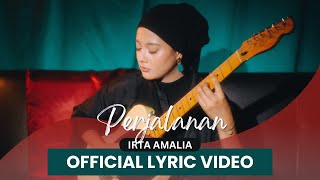 IRTA AMALIA  Perjalanan Official Lyric Video [upl. by Germaun]