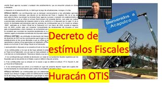 Decreto de estimulos fiscales Huracán OTIS [upl. by Elson218]