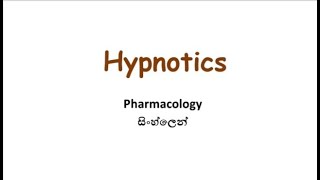 Hypnotics  Pharmacology   In Sinhala [upl. by Ulphiah]