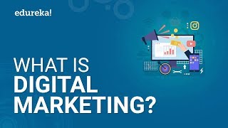 What Is Digital Marketing  Digital Marketing Tutorial For Beginners  Edureka [upl. by Nwahsyt168]