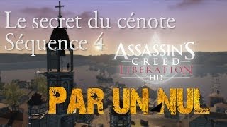 Assassins Creed Liberation par un nul  séquence 4  le secret du cénote  100 [upl. by Trammel]