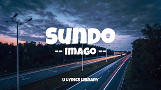 🎶 Sundo by Imago  Lyrics Video [upl. by Eintroc]