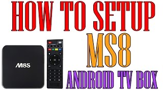 🔥 How to setup your Android TV Box M8S Amlogic S812 Quad Core XBMC Android 44 [upl. by Nonnairb114]