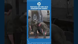 Tentara IDF Kini Akui kemampuan Hamas [upl. by Attehcnoc918]