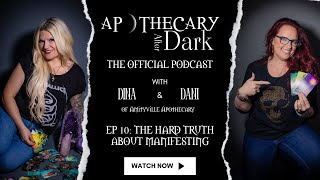 Apothecary After Dark Episode 10 The Hard Truth About Manifesting [upl. by Clari]