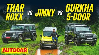 Mahindra Thar Roxx vs Maruti Suzuki Jimny vs Force Gurkha 5Door  The Hardy Boys  Autocar India [upl. by Ailedo]