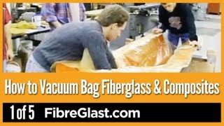 How to Vacuum Bag Fiberglass amp Composites 1 of 5 [upl. by Nadeau]